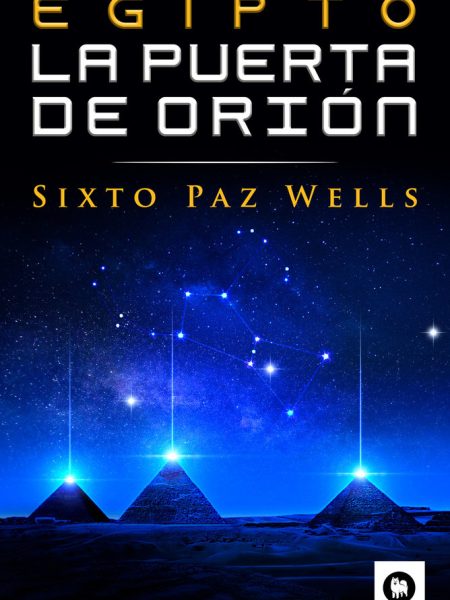 Egipto la Puerta de Orion-Paz Wells Sixto
