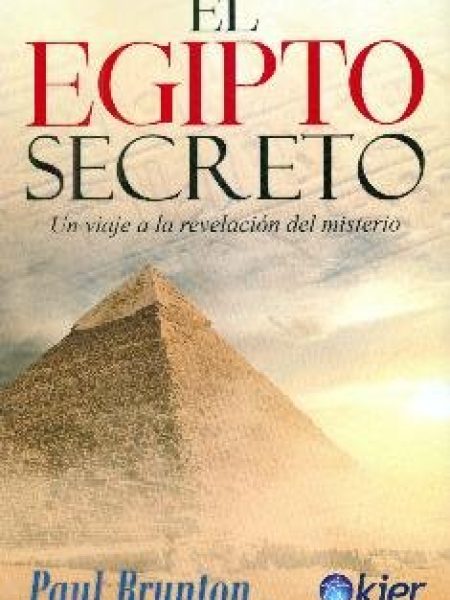 Egipto Secreto el-Brunton Paul