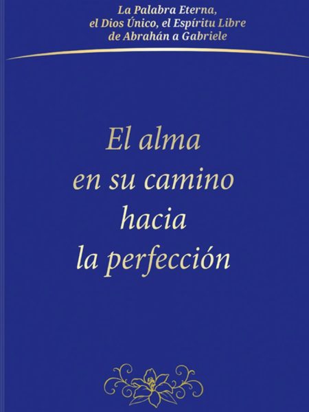 El Alma En Su Camino Hacia la Perfeccion--. Gabriele
