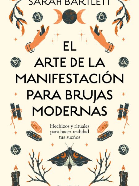 El Arte de la Manifestacion para Brujas Modernas-Sarah Bartlett