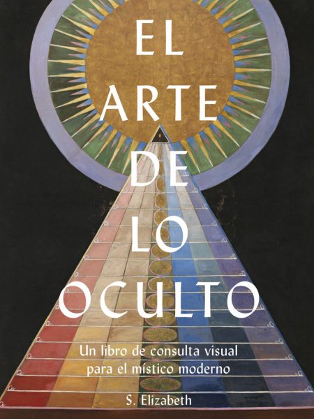 El Arte de Lo Oculto-S Elizabeth