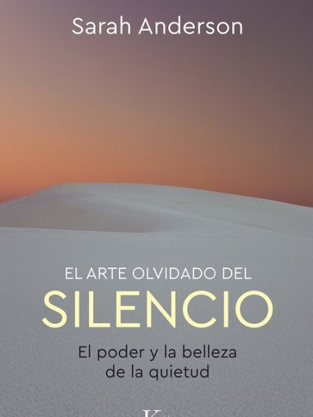 El Arte Olvidado Del Silencio-Anderson Sarah