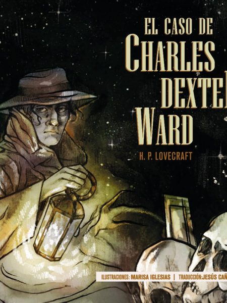 El Caso de Charles Dexter Ward-Lovecraft Howard Phillips