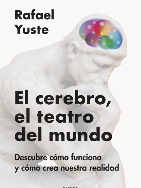 El Cerebro el Teatro Del Mundo-Yuste Rojas Rafael