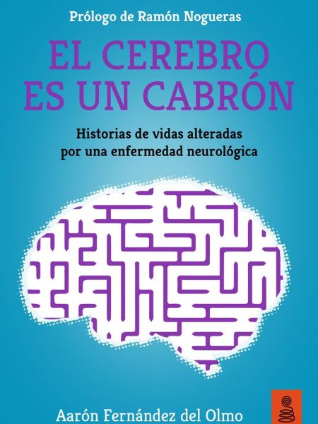 El Cerebro Es Un Cabron-Fernandez Del Olmo Aaron