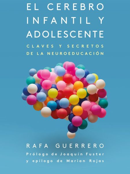 El Cerebro Infantil y Adolescente-Guerrero Rafa