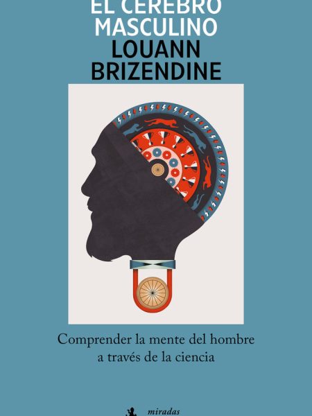 El Cerebro Masculino-Louann Brizendine