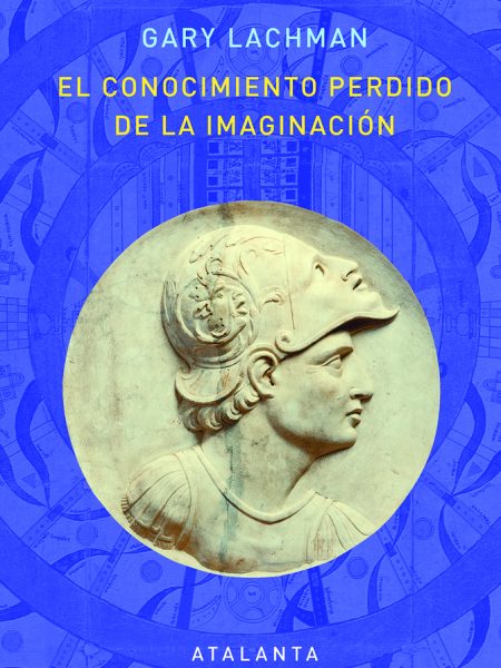 El Conocimiento Perdido de la Imaginacion-Lachman Gary