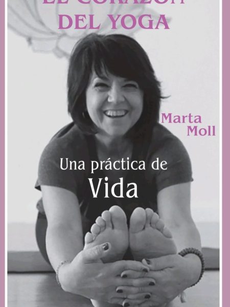 El Corazon Del Yoga-Marta Moll