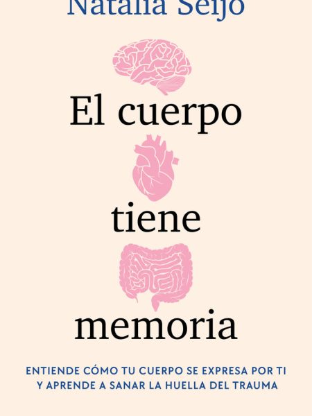 El Cuerpo Tiene Memoria-Seijo Natalia