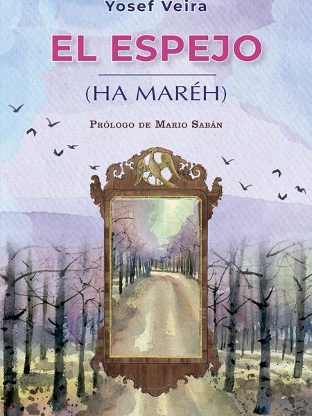 El Espejo Et Mareh-Veira Yosef