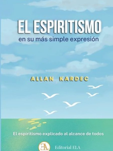 El Espiritismo En Su Mas Simple Expresion-Kardec Allan
