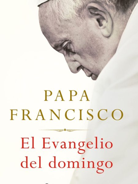 El Evangelio Del Domingo-Francisco Papa