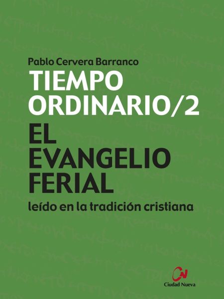 El Evangelio Ferial Leido En la Tradicion Cristiana. Tiempo-Cervera Pablo