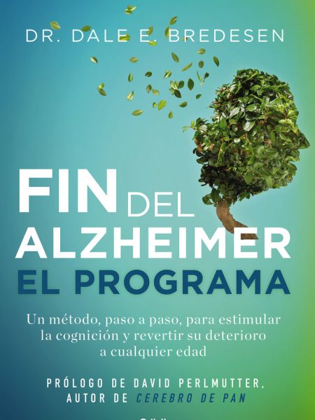 El Fin Del Alzheimer el Programa-Bredesen Dale