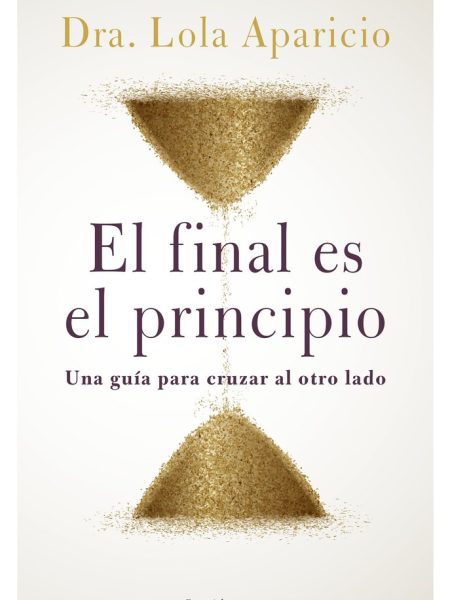 El Final Es el Principio-Dolores Aparicio Aparicio