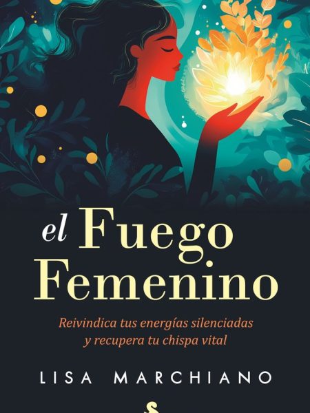 El Fuego Femenino-Marchiano Lisa