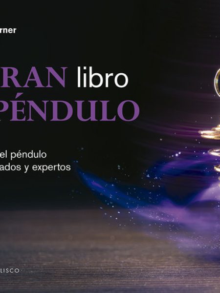 El Gran Libro Del Pendulo-Schirner Markus