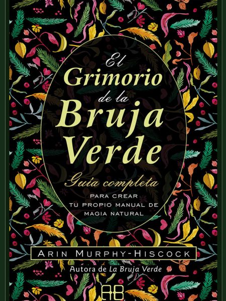 El Grimorio de la Bruja Verde-Murphy-hiscock Arin