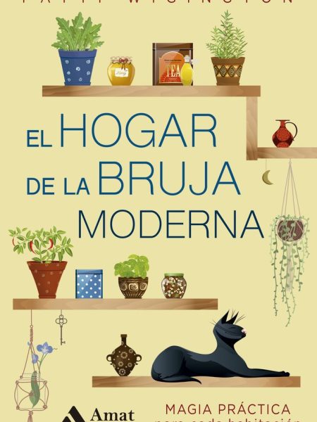 El Hogar de la Bruja Moderna-Patti Wigington
