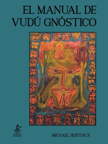 El Manual de Vudu Gnostico-Bertiaux Michael