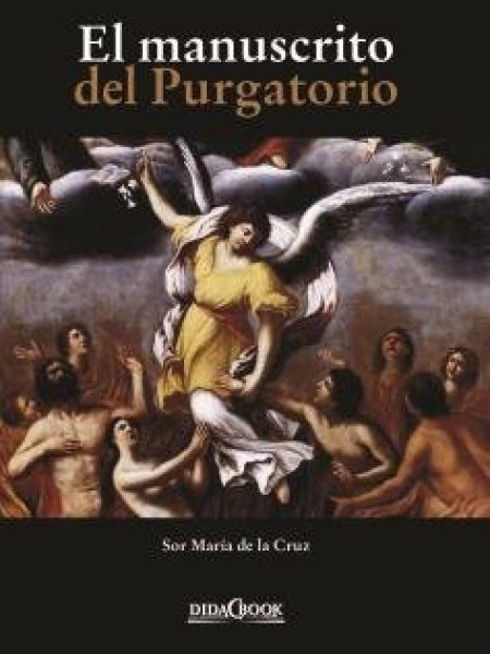 El Manuscrito Del Purgatorio-De la Cruz Sor Maria