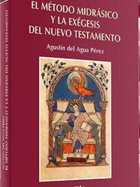 El Metodo Midrasico y la Exegesis Del Nuevo Testamento-Agua Pérez Agustín Del