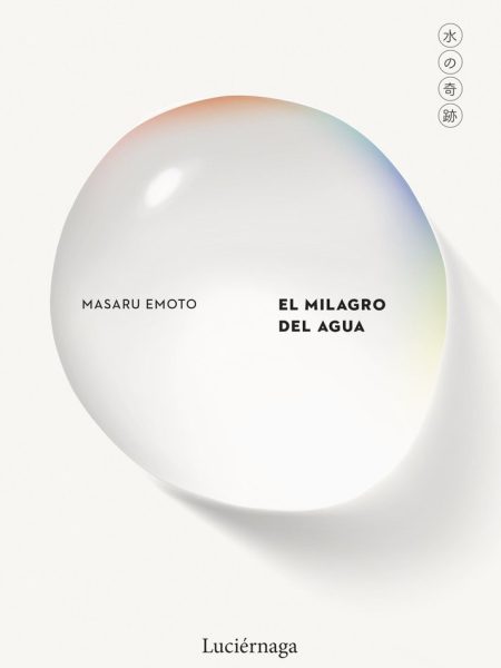 El Milagro Del Agua (t)-Masaru Emoto