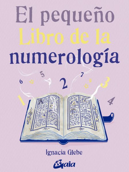 El Pequeño Libro de la Numerologia-Ignacja Glebe