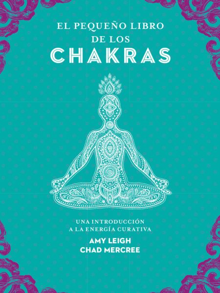 El Pequeño Libro de los Chakras-Leigh Amy
