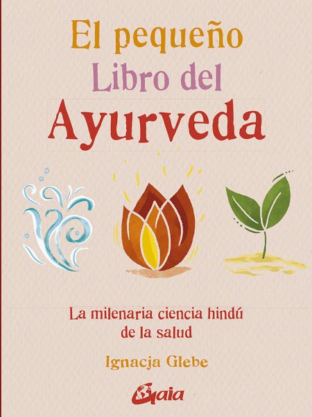 El Pequeño Libro Del Ayurveda-Glebe Ignacja