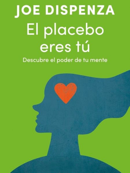 El Placebo Eres Tu-Joe Dispenza