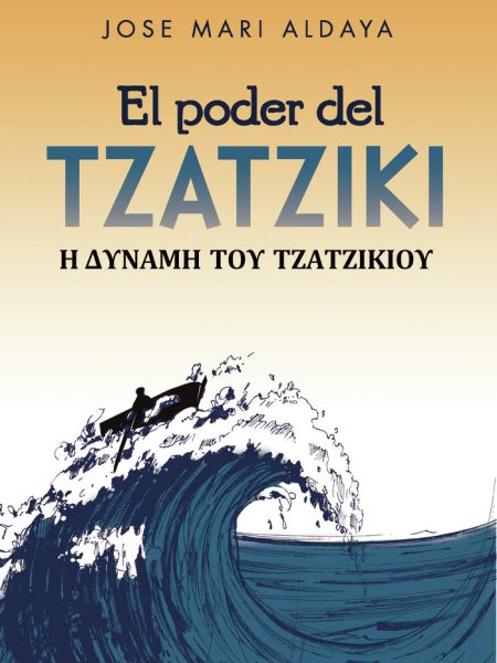 El Poder Del Tzatziki-Aldaya Lorenzo José Mari
