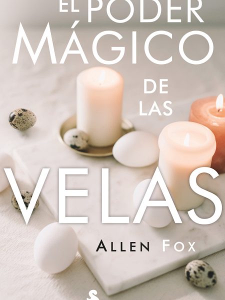 El Poder Magico de las Velas-Fox Allen