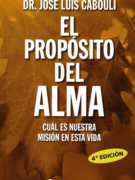 El Proposito Del Alma-Cabouli José Luis