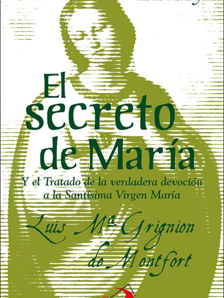 El Secreto de Maria-Grignion de Montfort - Santo - Luis Mar