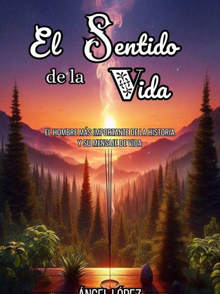 El Sentido de la Vida-Lopez Angel