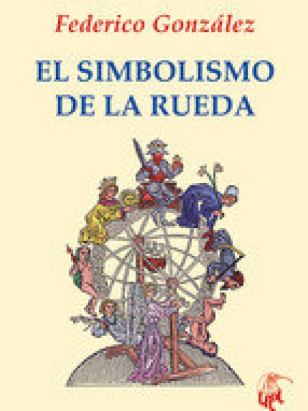 El Simbolismo de la Rueda-Gonzalez Frias Federico