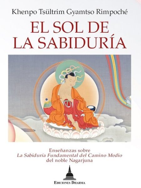 El Sol de la Sabiduria-Khenpo Tsultrim Gyamtso - Rinpoche -