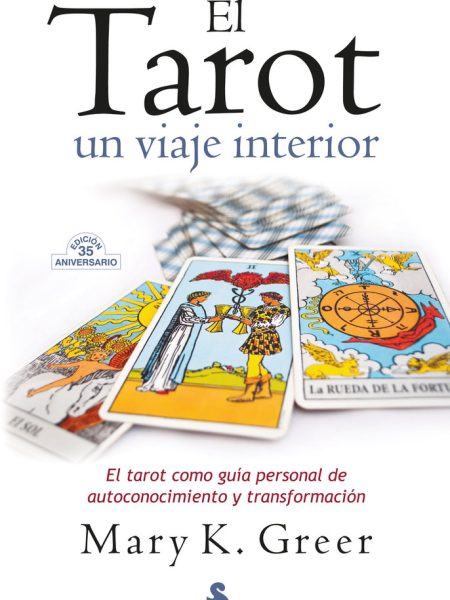 El Tarot Un Viaje Interior-Greer Mary K.
