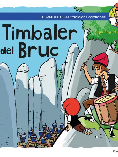 El Timbaler Del Bruc-Roig Prades Roger