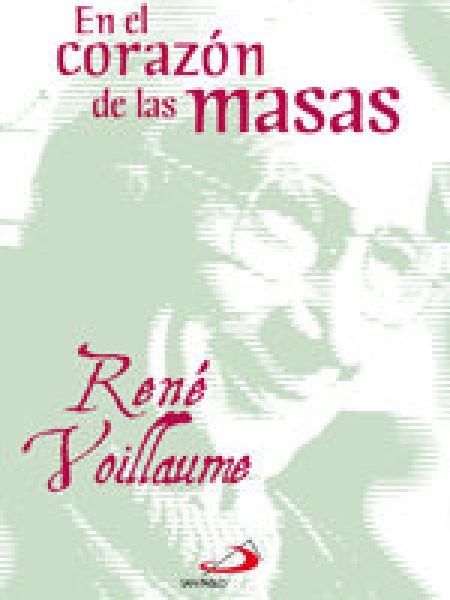 En el Corazon de las Masas-Voillaume Rene