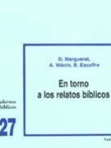 En Torno a los Relatos Biblicos-Wénin André y Daniel Marguerat