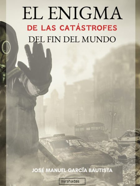 Enigma de las Catastrofes Del Fin Del Mundo el-García Bautista José Manuel