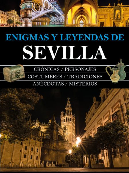 Enigmas y Leyendas de Sevilla-Hidalgo Garrido Ángel José