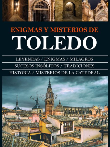 Enigmas y Misterios de Toledo Ne-Dueñas Rey Carlos