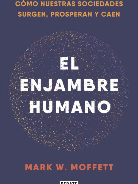 Enjambre Humano el-Moffett Mark W.