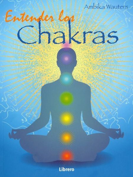 Entender los Chakras-Wauters Ambika