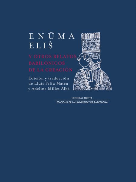 Enuma Eliu y Otros Relatos Babilonicos de la Creacion-Feliu