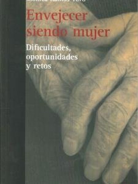 Envejecer Siendo Mujer-Ramos Toro Monica